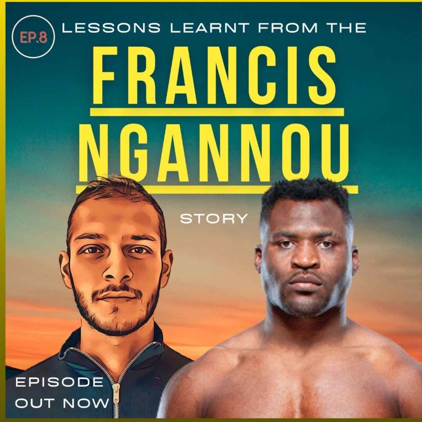 Read more about the article |E17| 4 Lessons Learnt from the Francis Ngannou Immigrant Story