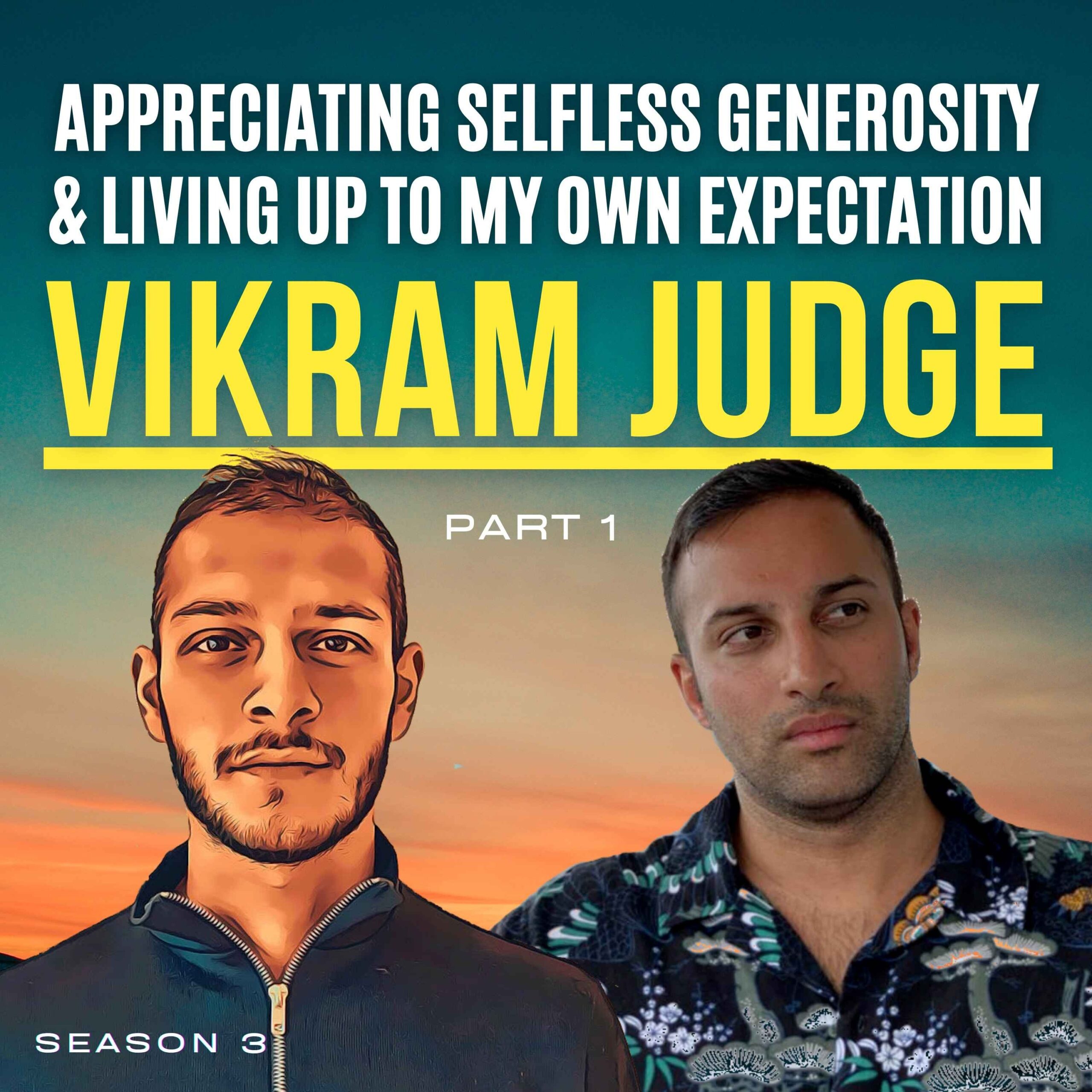 Read more about the article |E20| Vik Judge talks (pt.2): Appreciating Selfless Generosity & Living Up To My Own Expectation