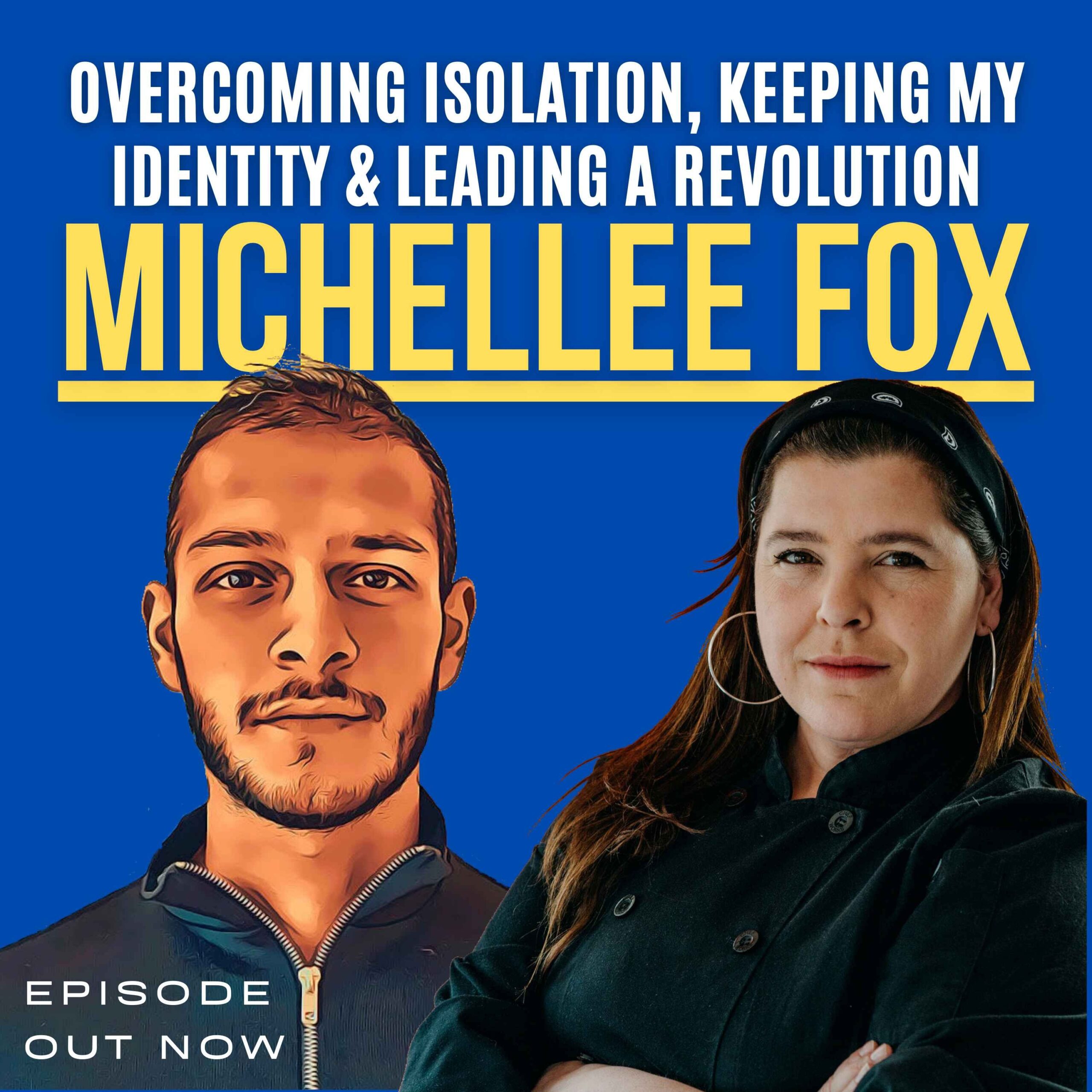 Read more about the article |E15| Michellee Fox relives: Overcoming Isolation, Keeping My Identity & Leading A Revolution